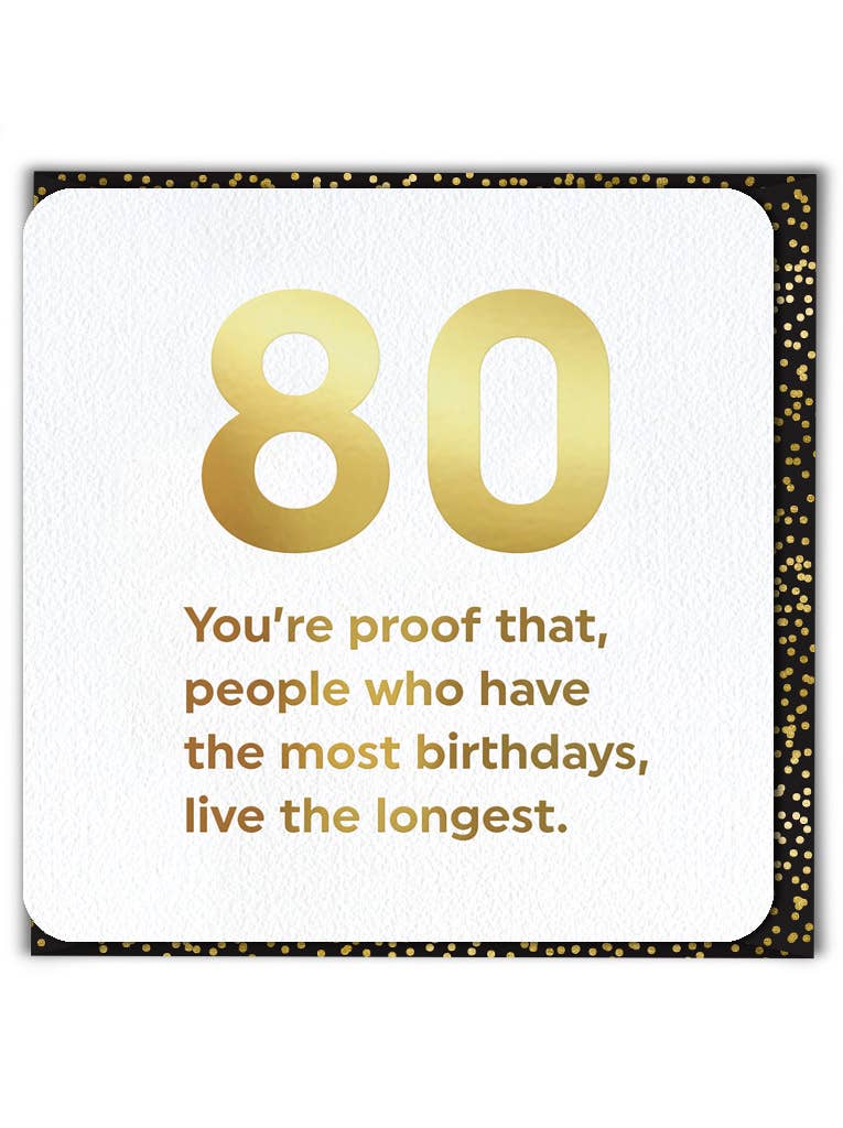 Funny 80th Birthday Card - Live The Longest by Brainbox Candy