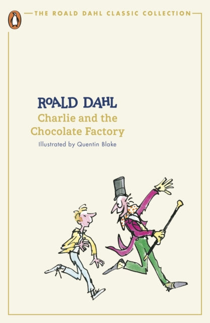 Charlie and the Chocolate Factory by Roald Dahl