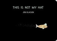 Click to view product details and reviews for This Is Not My Hat By Jon Klassen. Click to view product details and reviews for This Is Not My Hat By Jon Klassen.