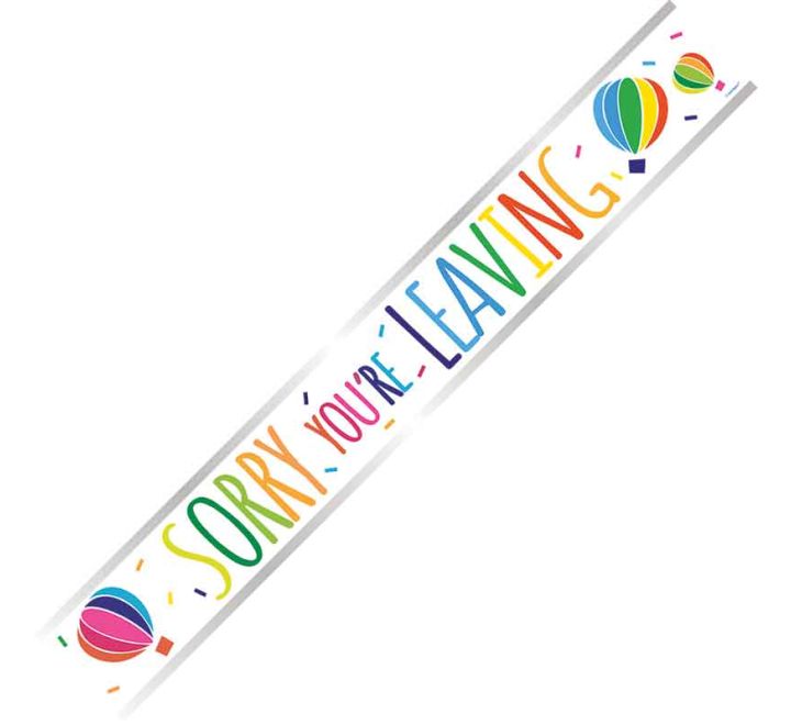 Click to view product details and reviews for Sorry Youre Leaving Foil Banner Multi Coloured 9 Foot Long.