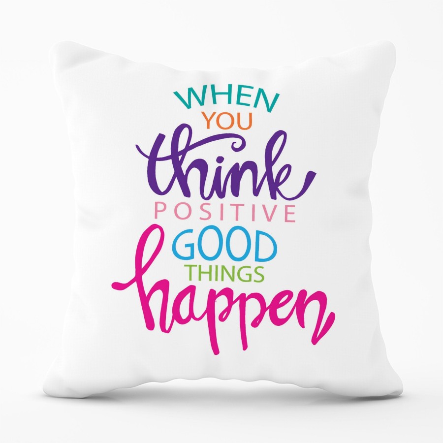 Click to view product details and reviews for When You Think Positive Good Things Happen Cushions 45cm X 45cm.