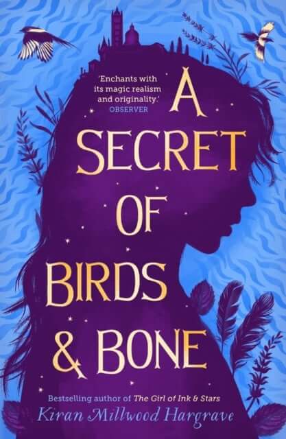 A Secret of Birds & Bone by Kiran Millwood Hargrave