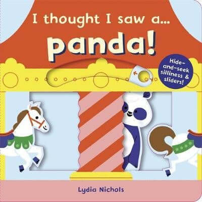 I thought I saw a… Panda! by Lydia Nichols
