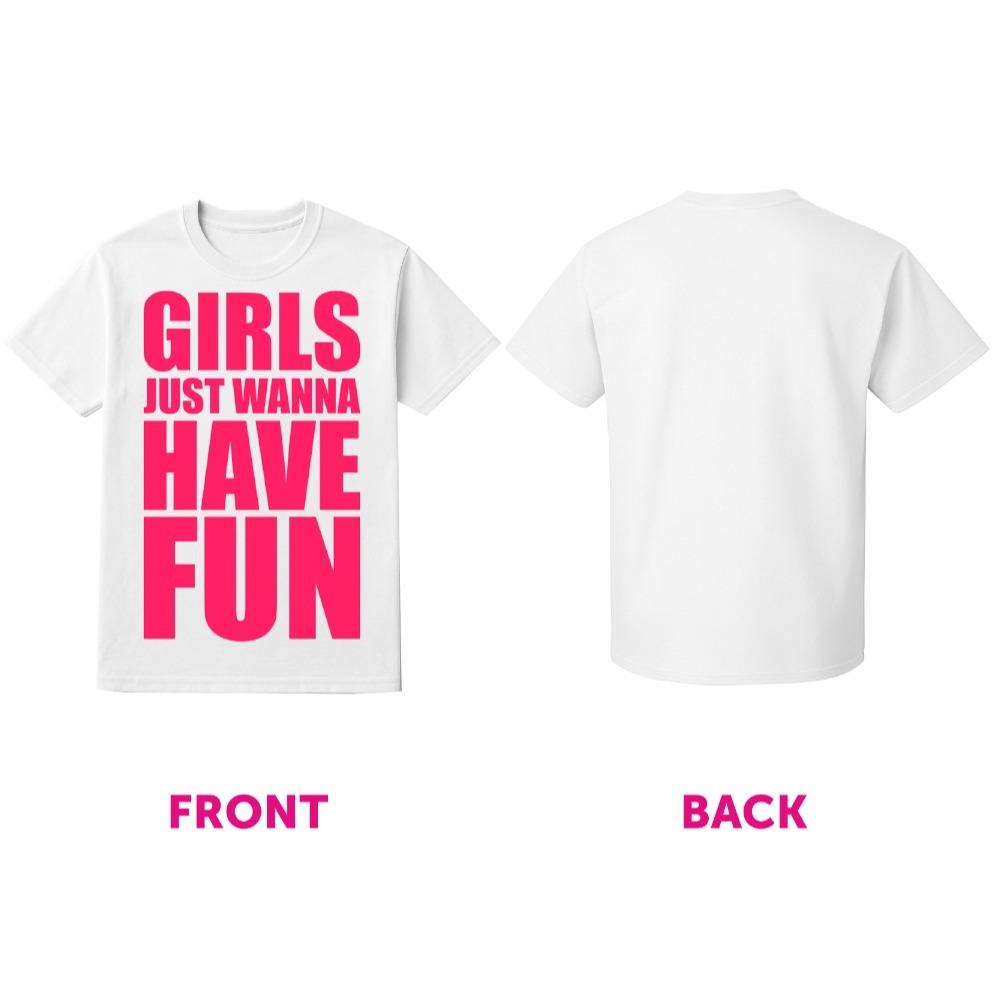 Ladies “Girls Wanna Have Fun” T-Shirt – White with Bright Pink Lettering