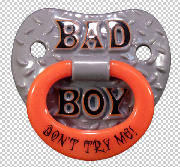 Pacifier Billy Bob Bad Boy Don't Try Me
