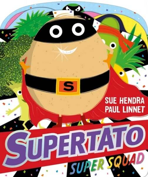 Supertato Super Squad by Sue Hendra & Paul Linnet