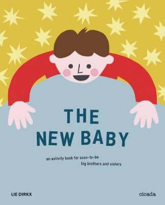 The New Baby: An Activity Book  by Lie Dirkx
