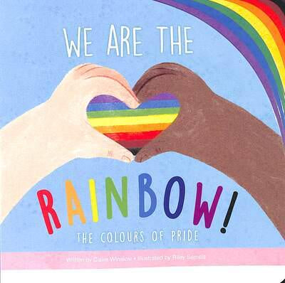 Click to view product details and reviews for We Are The Rainbow The Colours Of Pride By Claire Winslow.