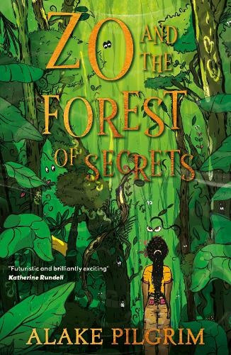 Zo and the Forest of Secrets by Alake Pilgrim | Cazaar